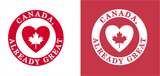 Canada, Already Great Fine Jersey T-shirt CANADIAN MADE🍁